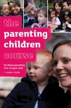 Productafbeelding: voorkant van The Parenting Children Course Leaders Guide