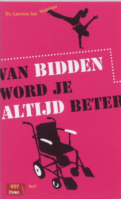 Van bidden word je altijd beter